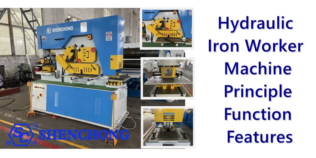 Hydraulic Iron Worker Machine Working Principle And Function Features