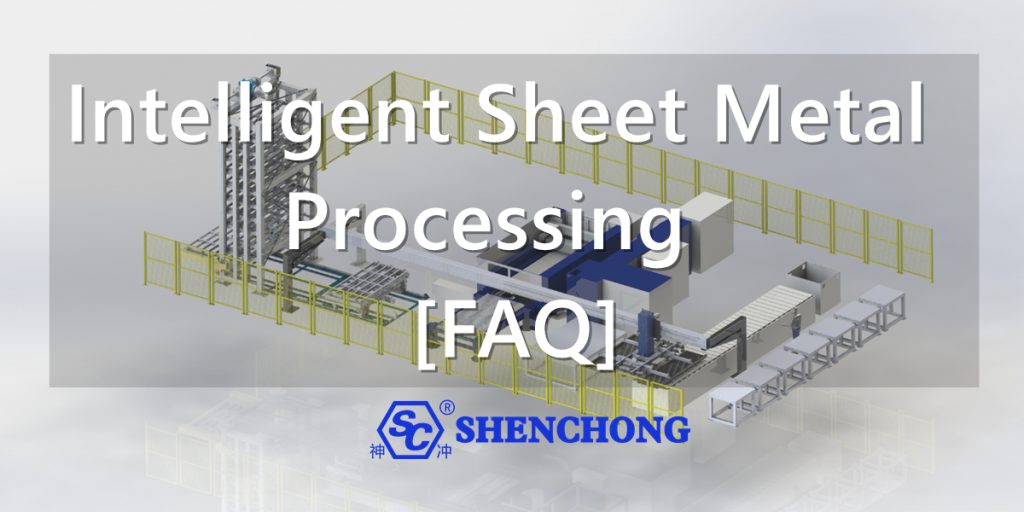 Intelligent Sheet Metal Processing [FAQ]