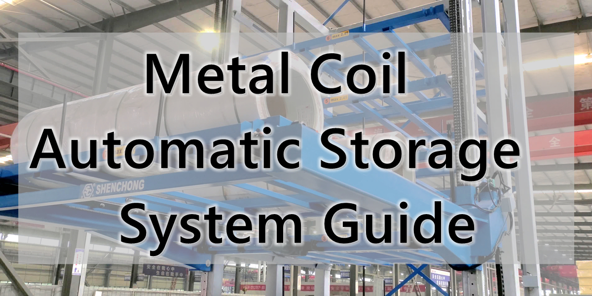 Metal Coil Automatic Storage System Guide