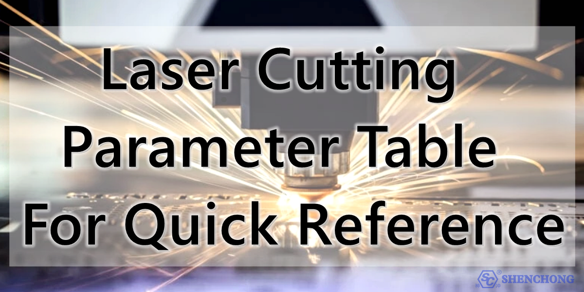 Tabelle der Laserschneidparameter als Kurzübersicht